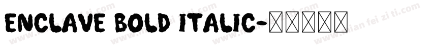 Enclave Bold Italic字体转换